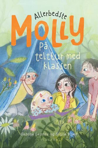 Sabine Lemire: Allerbedste Molly - på telttur med klassen