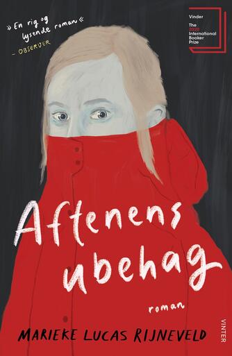 Marieke Lucas Rijneveld (f. 1991): Aftenens ubehag : roman