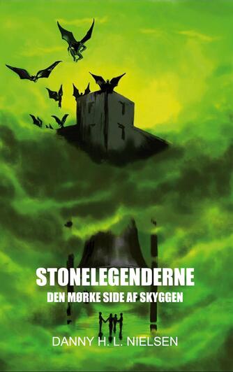 Danny H. L. Nielsen: Stonelegenderne - den mørke side af skyggen