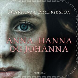 Marianne Fredriksson: Anna, Hanna og Johanna