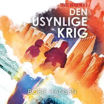 Boris Hansen: Den usynlige krig