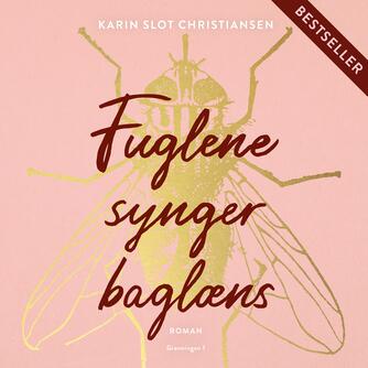 Karin Slot Christiansen (f. 1968): Fuglene synger baglæns