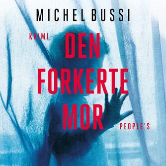Michel Bussi (f. 1965): Den forkerte mor
