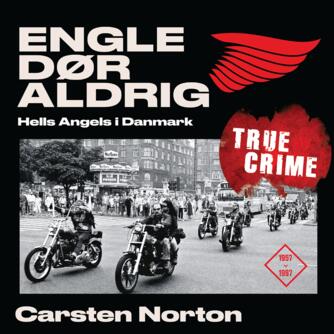 Carsten Norton (f. 1972): Engle dør aldrig : 1957-1997