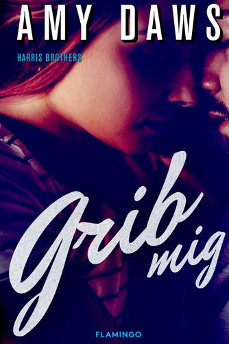 Amy Daws: Grib mig