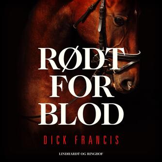 Dick Francis: Rødt for blod