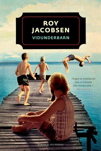 Roy Jacobsen (f. 1954): Vidunderbarn : roman