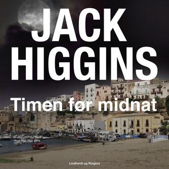Jack Higgins: Timen før midnat : roman