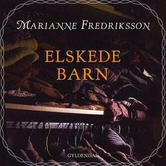 Marianne Fredriksson: Elskede barn