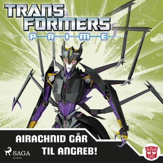 : Transformers - prime - Airachnid går til angreb!