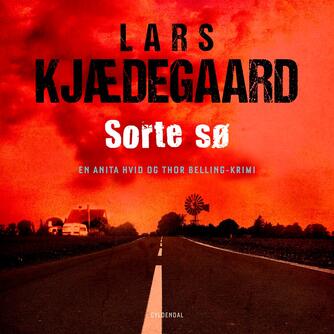 Lars Kjædegaard: Sorte sø (Ved Henrik Hartvig Jørgensen)