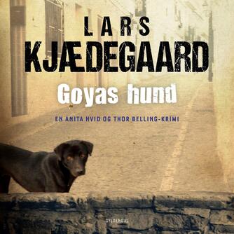Lars Kjædegaard: Goyas hund (Ved Henrik Hartvig Jørgensen)