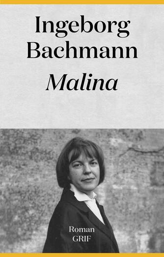 Ingeborg Bachmann: Malina : roman