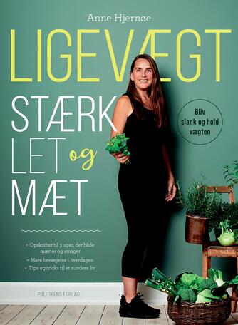 Anne Hjernøe: Ligevægt - stærk, let og mæt