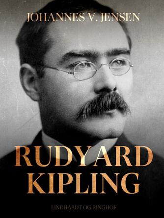 Johannes V. Jensen (f. 1873): Rudyard Kipling