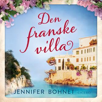 Jennifer Bohnet: Den franske villa (Ved Grete Tulinius)
