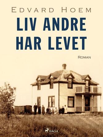 Edvard Hoem: Liv andre har levet : roman