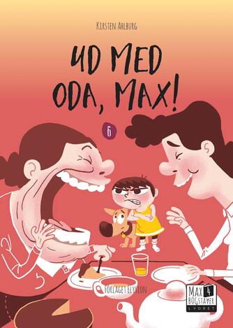 Kirsten Ahlburg: Ud med Oda, Max!