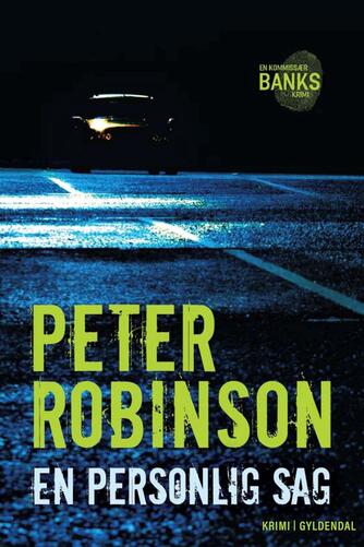 Peter Robinson (f. 1950): En personlig sag : krimi