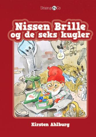 Kirsten Ahlburg: Nissen Brille og de seks kugler