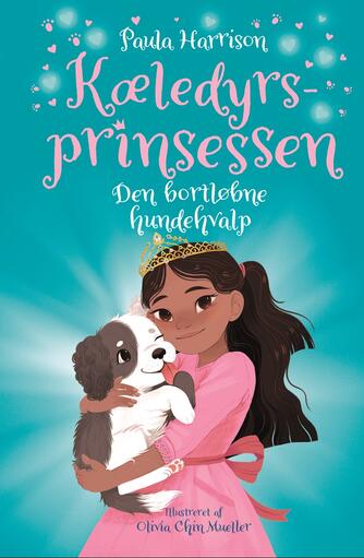 Paula Harrison: Kæledyrsprinsessen - den bortløbne hundehvalp