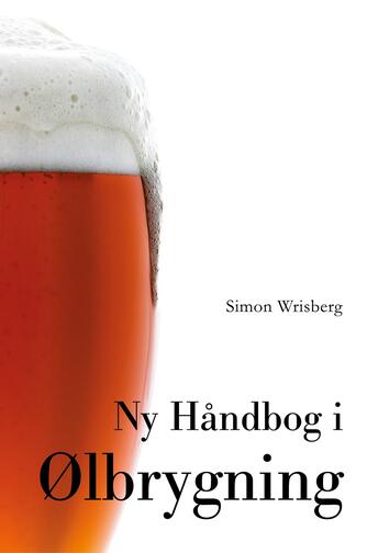 Simon Wrisberg: Ny håndbog i ølbrygning