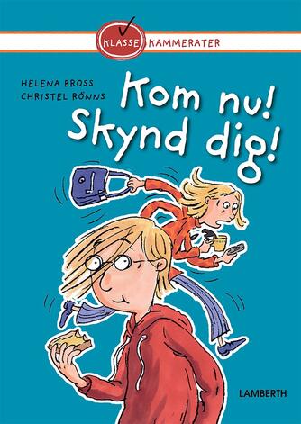 Helena Bross: Kom nu! Skynd dig!