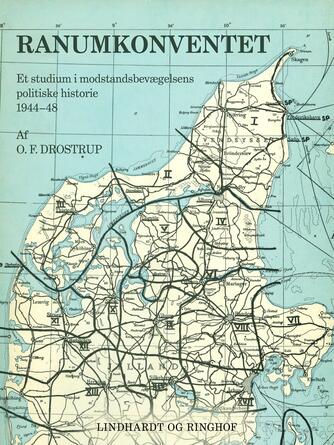 O. F. Drostrup: Ranumkonventet : et studium i modstandsbevægelsens politiske historie 1944-1948