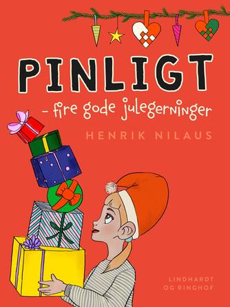 Henrik Nilaus: Pinligt! - fire gode julegerninger