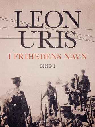 : I frihedens navn - Bind 1