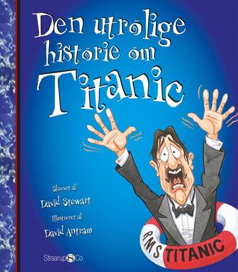 David Stewart (f. 1954): Den utrolige historie om Titanic