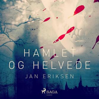 Jan Eriksen (f. 1958): Hamlet og helvede