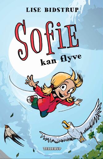 Lise Bidstrup: Sofie kan flyve