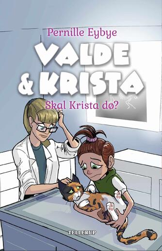 Pernille Eybye: Valde & Krista - skal Krista dø?