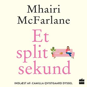 Mhairi McFarlane (f. 1976): Et splitsekund