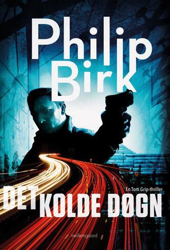 Philip Birk (f. 1993): Det kolde døgn