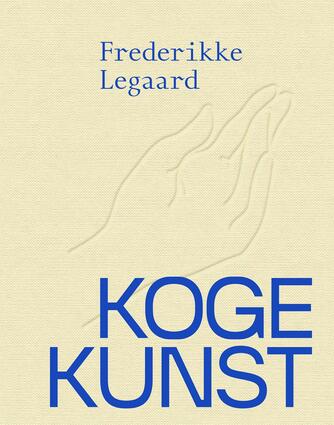 Frederikke Legaard: Kogekunst