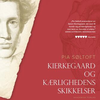 Pia Søltoft: Kierkegaard og kærlighedens skikkelser