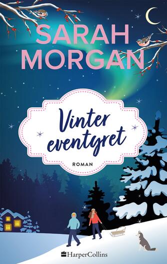 Sarah Morgan (f. 1948): Vintereventyret : roman