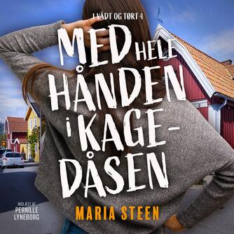 Maria Steen (f. 1955): Med hele hånden i kagedåsen