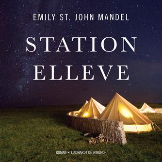 Emily St. John Mandel: Station elleve