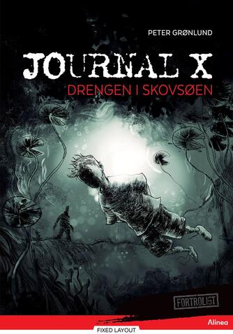 Peter Grønlund (f. 1970-04-11): Journal X - drengen i skovsøen