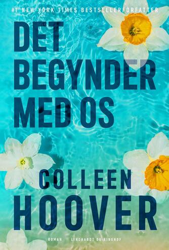 Colleen Hoover: Det begynder med os : roman