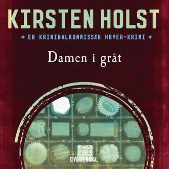 Kirsten Holst (f. 1936): Damen i gråt