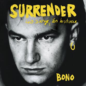 Bono: Surrender : 40 sange, én historie