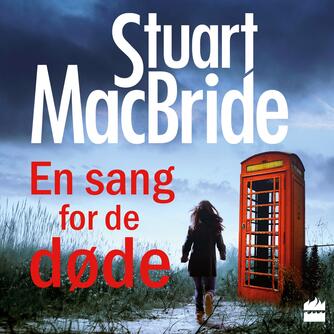 Stuart MacBride: En sang for de døde
