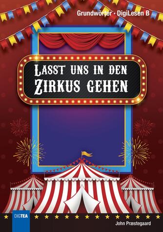 John Nielsen Præstegaard: Lasst uns in den Zirkus gehen