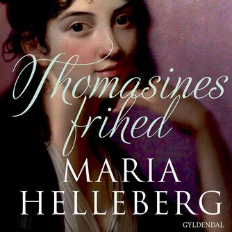 Maria Helleberg: Thomasines frihed