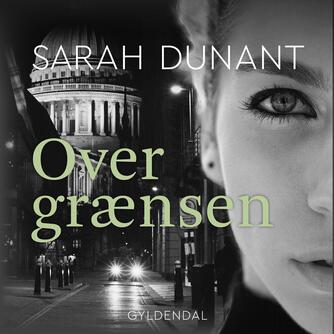 Sarah Dunant: Over grænsen