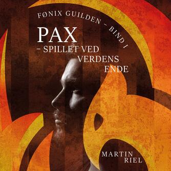 Martin Riel: Pax - spillet ved verdens ende